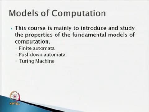 (Refer Slide Time: 04:19) Since, we have say that we need various kind of abstract machines or abstract devices and the different kinds of abstract devices, abstract computers or models.