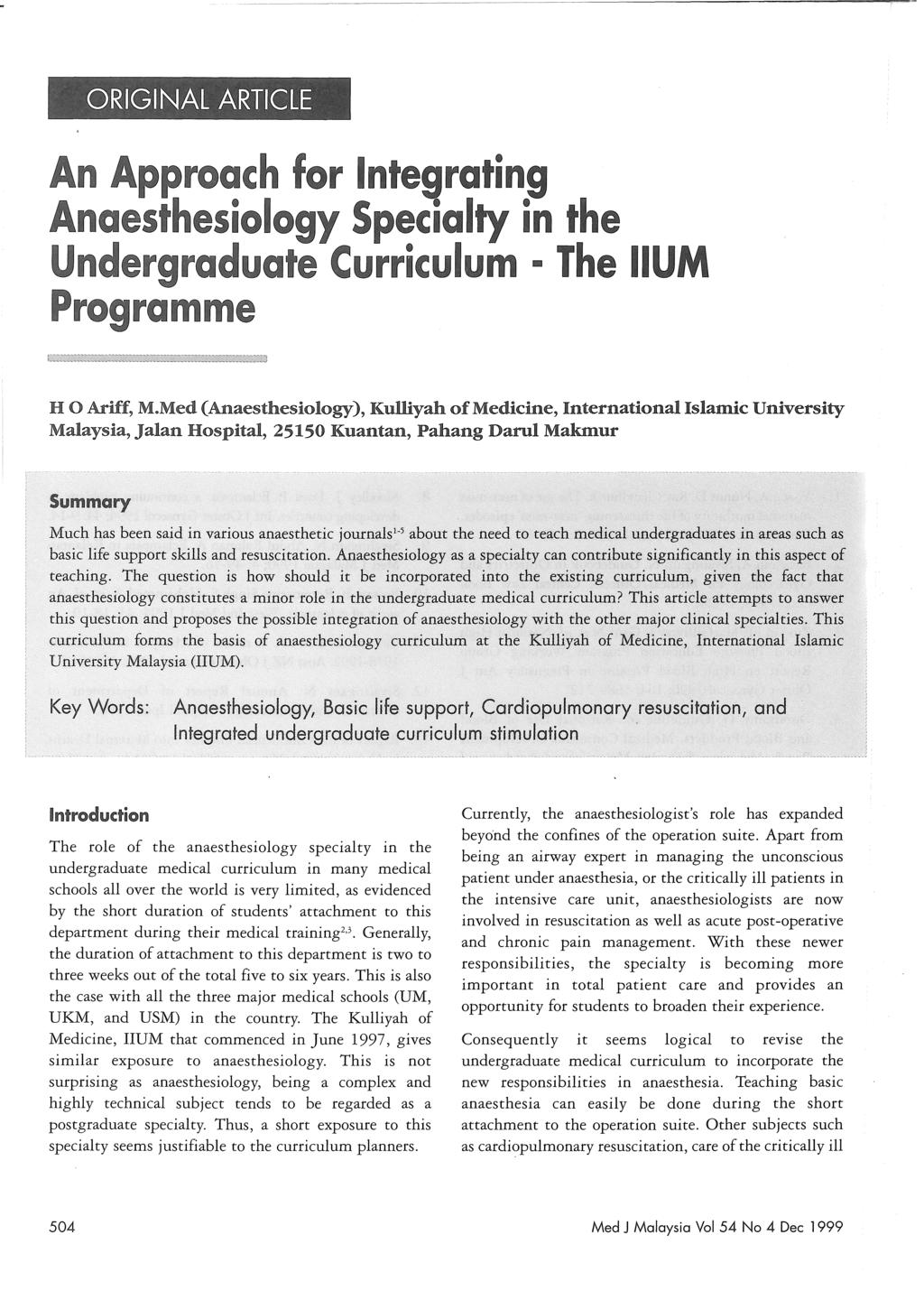 ORIGINAL ARTICLE An Approach for Inte~rating Anaesthesiology Specialty in the Undergraduate Curriculum - The IIUM Programme H 0 Ariff, M.