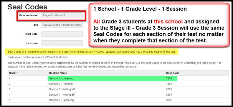 SEAL CODES FOR SECTIONS OF A SESSION BY SCHOOL, BY SESSION, BY GRADE LEVEL Students will type their assigned GRADE LEVEL Seal Code for a specific Section (sub test) into TestNav 8 to start each