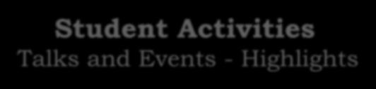Student Activities Talks and Events -