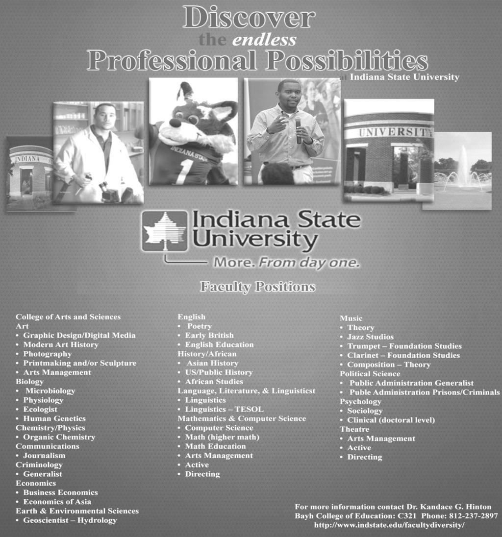 73 Caucus. The Scholar Collaboration and the Prospective Faculty Day were created to encourage faculty of color to apply to ISU. In 2012 the university hosted the Diversity Research Symposium.