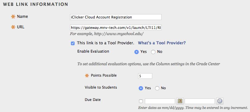 9 8. Name the web link (e.g. iclicker Cloud Account Registration) and enter the URL you copied from the Grade Sync tab in iclicker settings. 9.