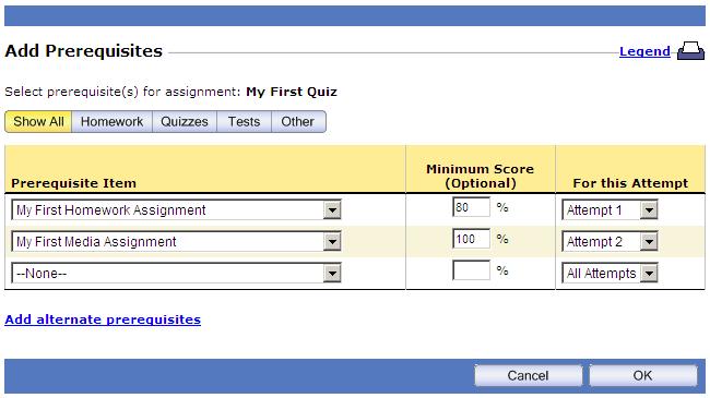 Up To Speed With quizzes and tests, you can specify prerequisites for each quiz or test attempt. On the Add Prerequisites window, select Attempt 1 from the Attempt dropdown list.