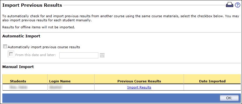 Note: You also have the option to automatically import student results from a previous course that uses the same book.