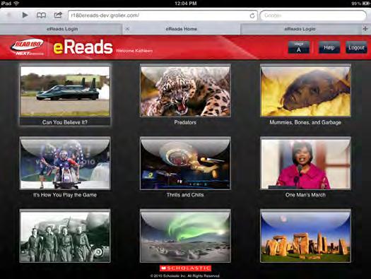 Share icon The ereads Screen The ereads screen displays titles and images showing the 15 ereads collections that correspond to each READ 180 Next Generation Topic.