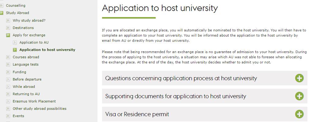 STEP 2: APPLICATION TO HOST UNIVERSITY You will be informed about the application procedure to the host university by email from
