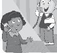 UNIT 2 Pages 20 21 Elfin 2 Teacher s Guide Learning outcome: Students will be able to use the expressions to make or answer a phone call.