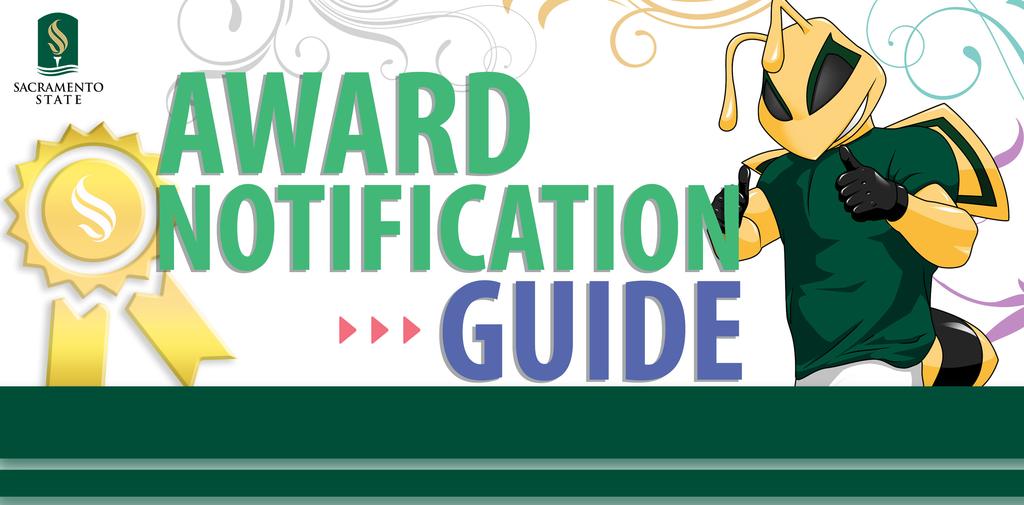 2016-17 Academic Year Financial Aid & Scholarships Office This Award Notification Guide is your resource for understanding the types of financial aid offered and action required to accept your aid