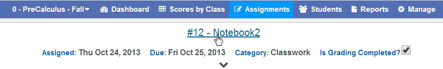 On the Scores by Class page, the Edit Assignment page can be accessed by clicking on the Assignment