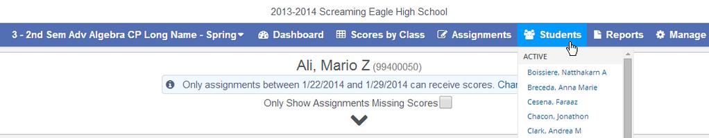 SCORES BY STUDENT To enter scores by student, select Scores By Student from any of the dashboard