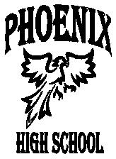 Phoenix High School Information Welcome to Phoenix High School, Thank you for your interest in Phoenix High School (PHS). We are ready to assist you as teachers, advisors, facilitators, and mentors.