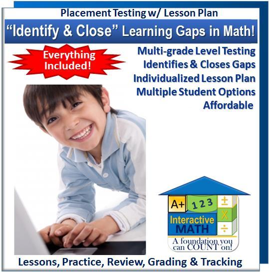 Adaptive Math Placement Test w/ Lessons (Online) Adaptive Math Placement Test w/ Lessons Overview Identify and Close learning gaps in math Everything Included!