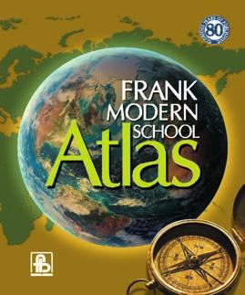 Atlas FRANK MODERN SCHOOL ATLAS Frank Modern School Atlas fulfils the key curriculum requirements of Geography and History for different curricula Includes wide range