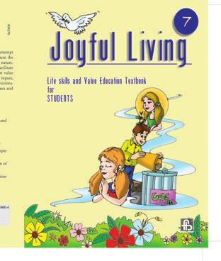 Value Education & Life Skills JOYFUL LIVING CLASSES 1 TO 12 These books are written in strict conformity with the major human values and guidelines prescribed by NCERT This series is designed to