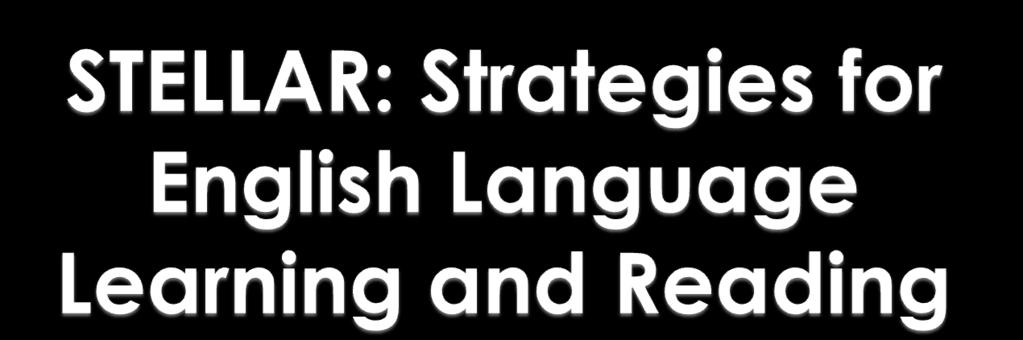 STELLAR is a language teaching programme that is designed to help our pupils acquire English