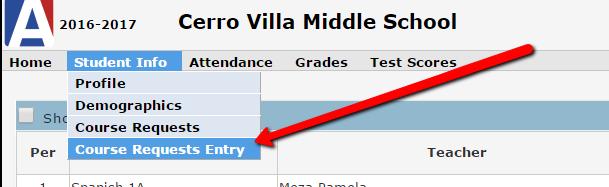 Hover the mouse over the Student Info tab and click on the Course Requests Entry link in the drop-down menu. 6.