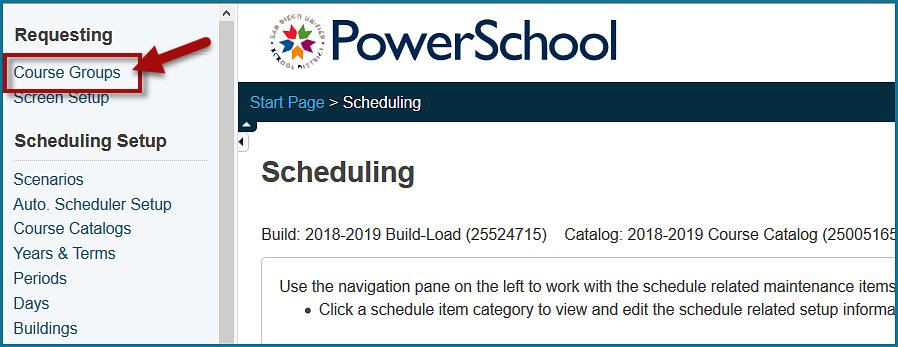 Creating Course Groups IMPORTANT! Update your Course Catalog in PowerScheduler before creating course groups. You can create as many course groups as needed.