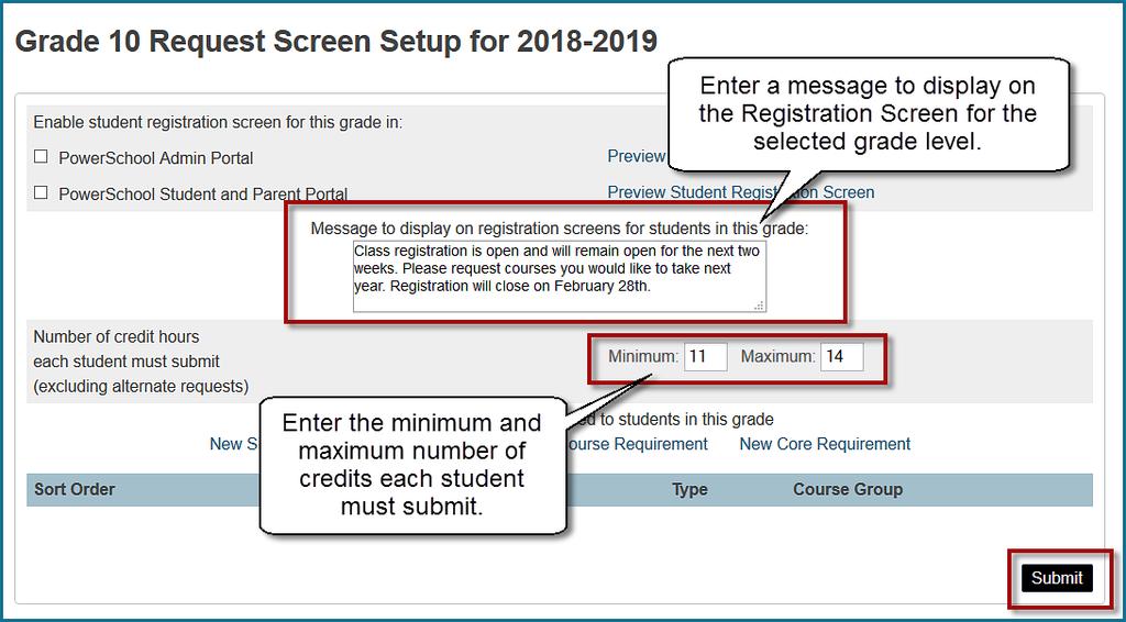 4. On the Request Screen Setup page, enter the message you want displayed on the Class Registration screen in the Student/Parent Portal, and on the Request Management screen in Admin. 5.
