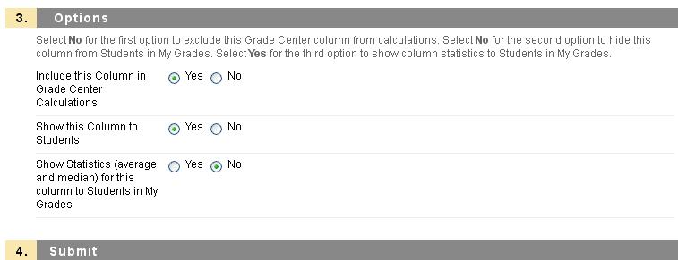 2. Select NO next to Show this Column to Students under Options Sorting the Grade Center From the