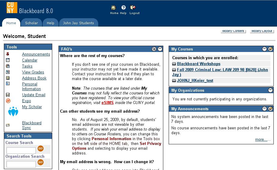 Navigating Blackboard The Home tab features a welcome page with quick links to many useful features of Blackboard, as well as a list of courses and organizations of which you are enrolled.