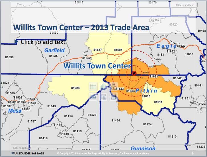 Willits Town Center 2013 Trade Area Willits Town Center 15-mile Trade Area Shopper Profile: 2017 Est. Population 31,697 Garfield 15 mile 70 Eagle Vail Average Household Income $103,203 Average Age 39.