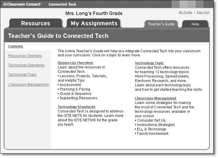 Help Using Connected Tech Help Integrating Connected Tech Into Your Classroom The Help provides step-by-step instructions for how to find resources, how to change