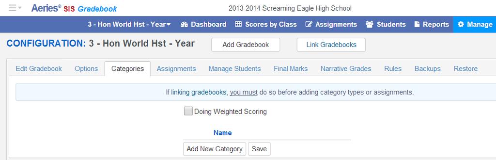 ADD CATEGORIES Prior to entering Gradebook Assignments, the Categories or assignment types must be setup.