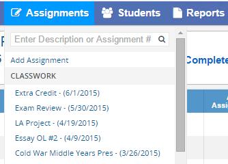 SCORES BY ASSIGNMENT To enter scores for assignments for the entire class, select Scores By Assignment from any of the dashboard views.