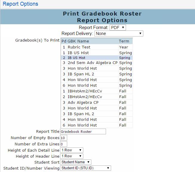 Gradebook Roster This is a newly available report for teachers to print student rosters from gradebook lists with student information and a series of blank columns.