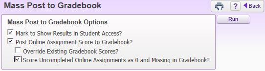 Select Post Online Assignment Score to Gradebook? If this is unchecked, scores are NOT posted to Gradebook. i. Select Override Existing Gradebook Scores?