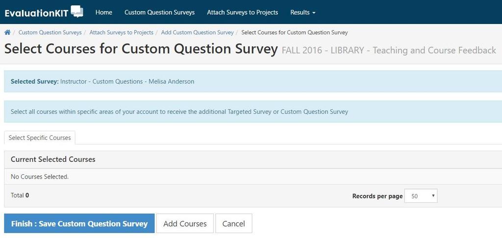 Add Course(s) to your Survey Step 10: Once you click the Select Courses button, you will be redirected to the Select