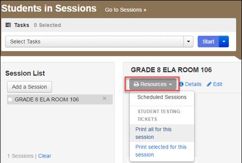c. Select the checkbox next to the Session name, and click Add Selected. d. To print student testing tickets, click on the Resources dropdown.