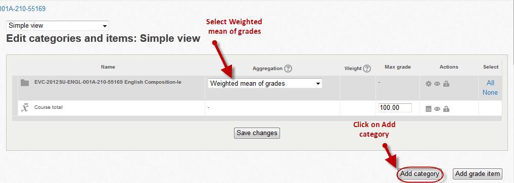 In the first Aggregation select Weighted mean of grades from the drop-down menu. 3.