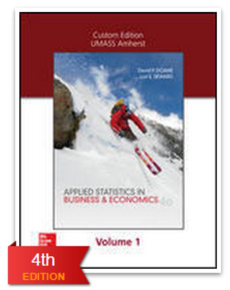 Required Materials TEXTBOOK - Edition 4 of Applied Statistics in Business & Economics - Sold by publisher online at: http://shop.mheducation.