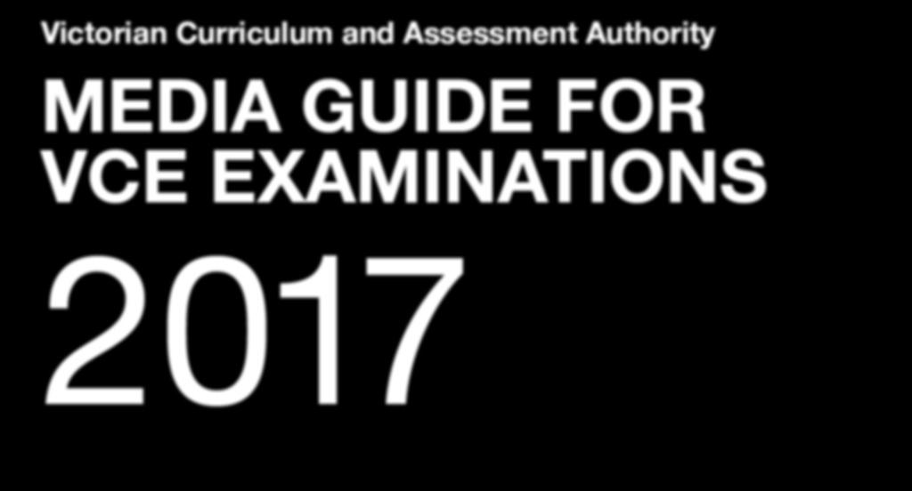 Authority MEDIA GUIDE FOR VCE EXAMINATIONS