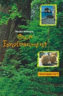 NCERT Our Environment-Social Science Textbook for Class VII Publisher : Author : NCERT
