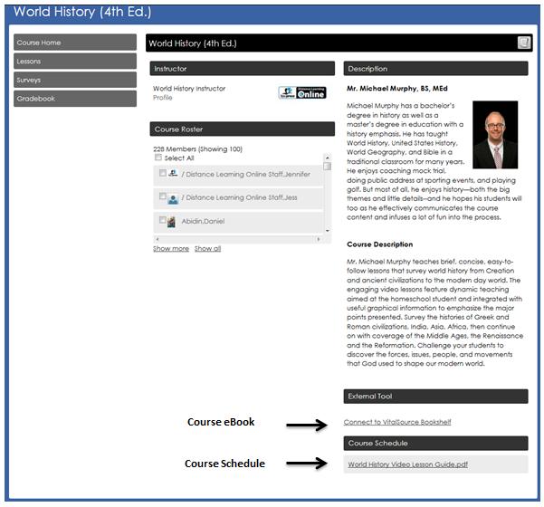 Course Homepage The course homepage displays important course information and provides access to the course ebook, instruction boxes, Online Gradebook, and additional resources.