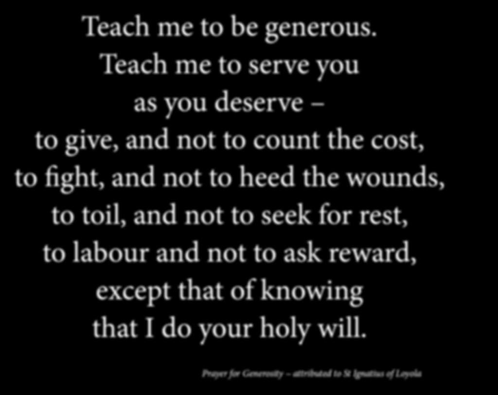 Teach me to be generous.