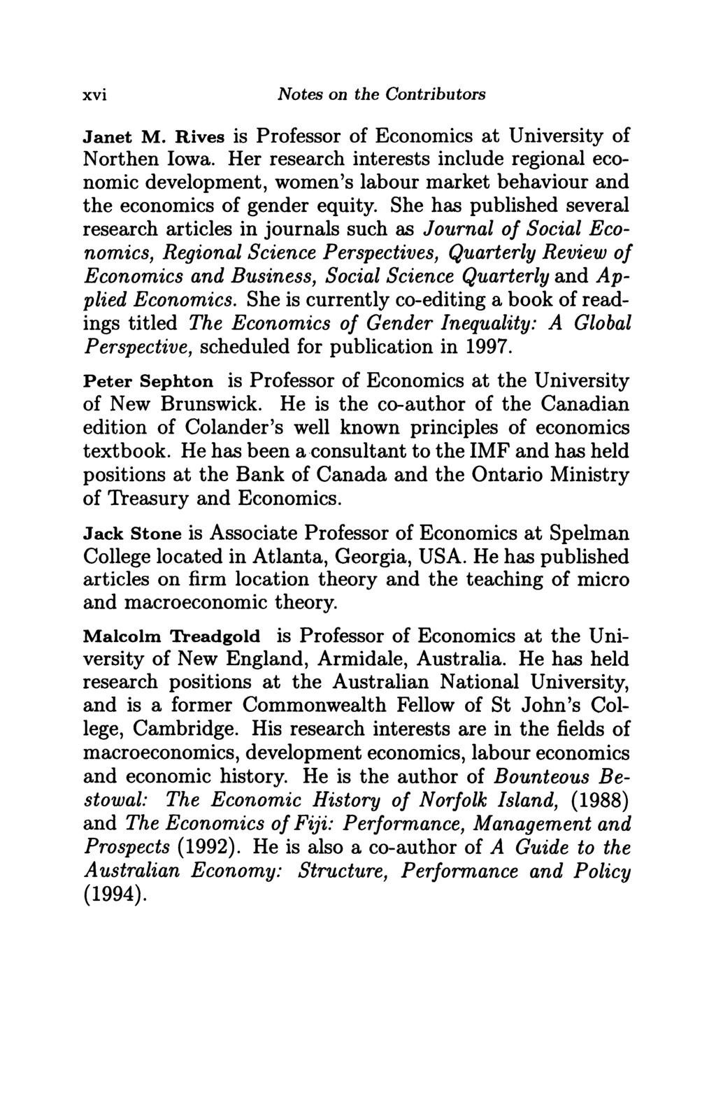 xvi Notes on the Contributors Janet M. Rives is Professor of Economics at University of Northen Iowa.