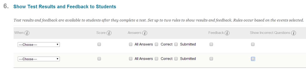 Appendix: Hiding a Grade Center Column from Students When setting Test Options, there is a section (shown below) that allows you to create rules that
