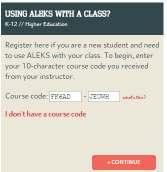 Click Continue (or (Modify) if not correct). Step 4: Select whether or not you have used ALEKS before and click on Continue.