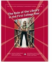 Librarian involvement in the FYS John N. Gardner Institute for Excellence in Undergraduate Education Hardesty, L. (Ed.). (2007). The role of the library in the first college year.