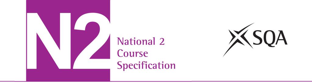 National 2 Lifeskills Mathematics Course Specification (C744 72) Valid from August 2013 This edition: April 2012, version 1.