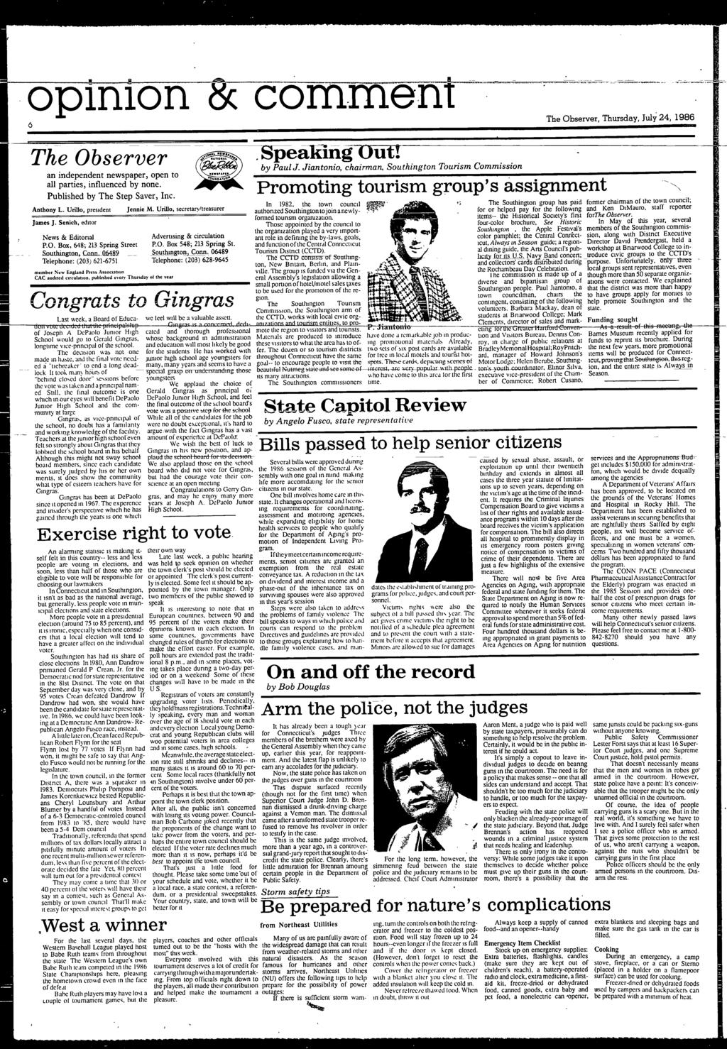 opinion & com-m'e:n-t 6 The Observer, Thursday, Jul 24, 1986 The Observer an independent newspaper, open to all parties, influenced by none. Published by The Step Saver, Inc. Anthony L.