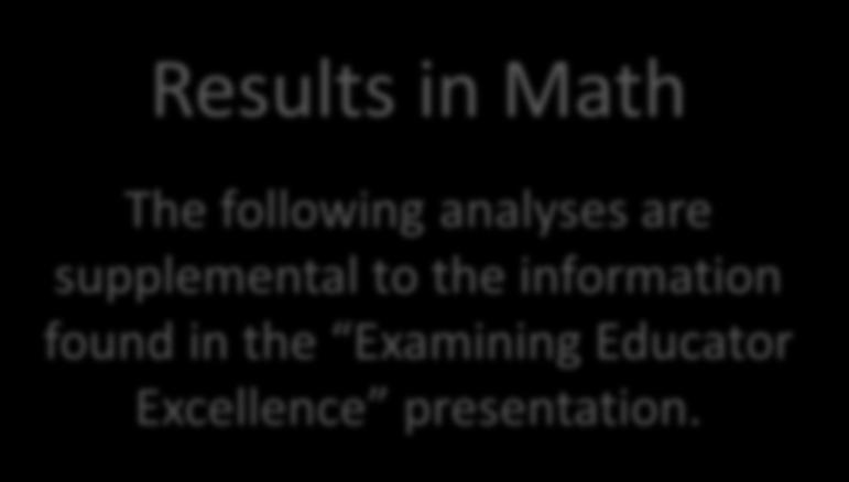 Results in Math The following analyses are supplemental to the