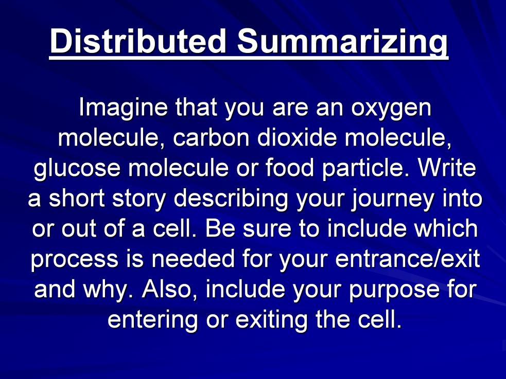 Instructional Approach(s): Students write a short story as a particle moving in or out of a cell.