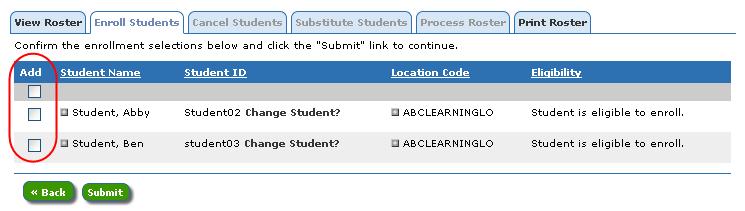 You can either click selection box at the top (in the gray bar) to select all students listed, or select the individual selection boxes for