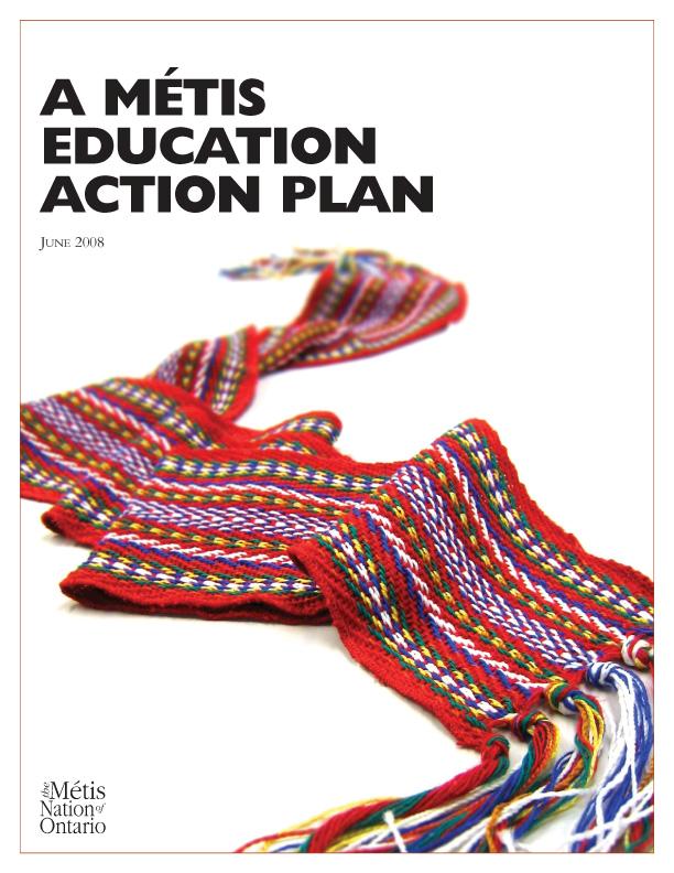 Métis Education Action Plan The MNO Education Action Plan was created in 2008 which outlined priorities: Improve Métis