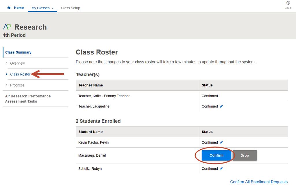 Confirm Student Enrollment Requests Click on the Class Roster link to view students who have requested enrollment in your