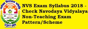 NVS Exam Syllabus 2018 - Check Navodaya Vidyalaya Non-Teaching Exam Pattern/Scheme www.prikshaguru.
